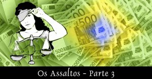 Os Assaltos - Parte 3